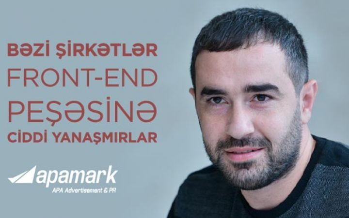 "Bəzi şirkətlər frontend peşəsinə ciddi yanaşmırlar"