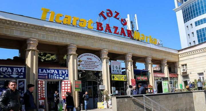 Bakıdakı “Təzə bazar” köçürüləcək, yerində yenisi tikiləcək