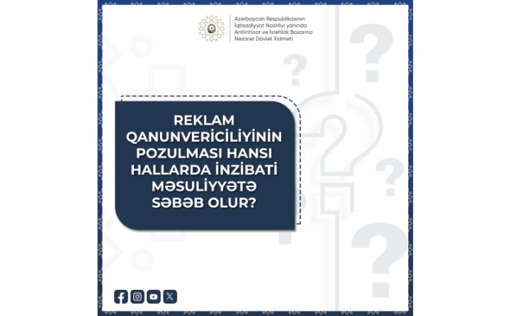 Reklam qanunvericiliyinin pozulması hansı hallarda inzibati məsuliyyətə səbəb olur?