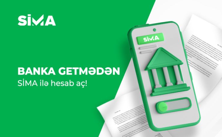 SİMA ilə yeni bank hesablarının açılması sadələşdi