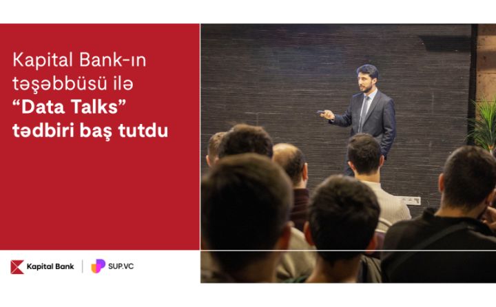 Kapital Bank-ın növbəti  “Data Talks” tədbiri yekunlaşdı