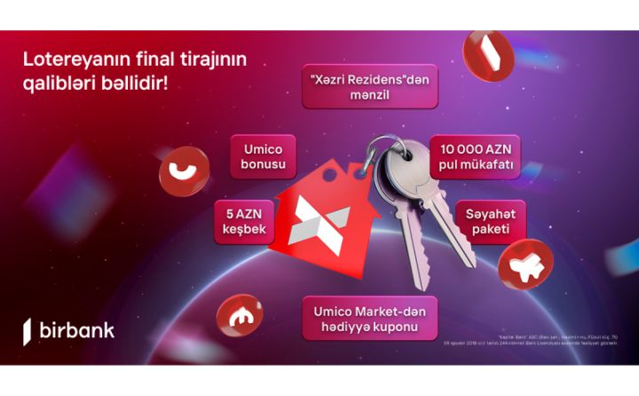 Birbank-ın "10 001 hədiyyə" lotereyasının final tirajı yekunlaşdı: Mənzilin sahibi bəlli oldu