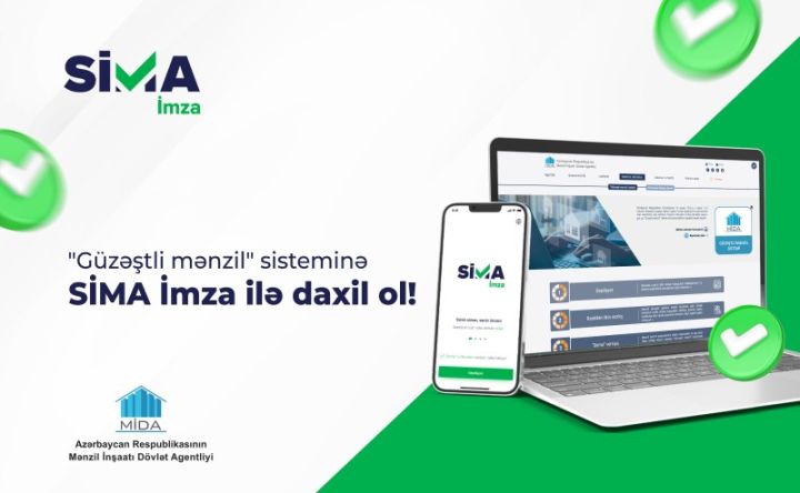 “SİMA İmza” ilə MİDA-nın “Güzəştli mənzil” sistemindən ev əldə et!