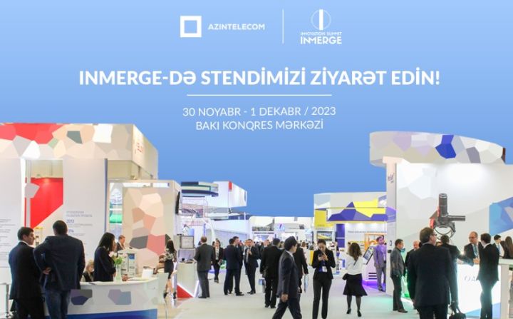 “AzInTelecom” “İnMerge Sammiti”ndə stendlə iştirak edəcək