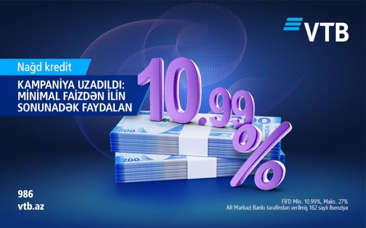 VTB (Azərbaycan)-dan ilin sonuna qədər 10,99%-lə nağd pul əldə et