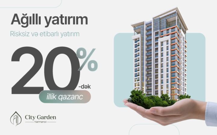 "City Garden Narimanov"da yatırım fürsəti