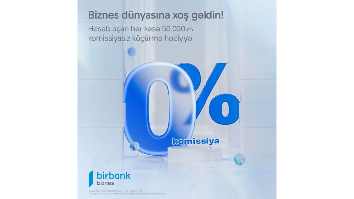 Birbank Biznes-dən yeni müştərilərə özəl “Xoş gəldin” kampaniyası