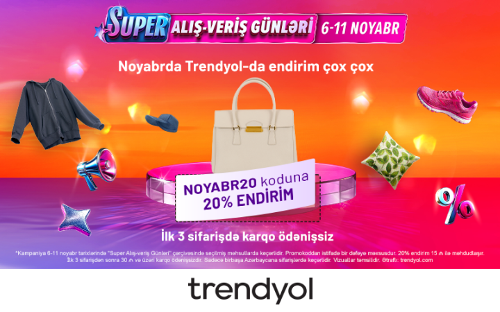 Trendyol ilin ən böyük endirim kampaniyasına başlayır: NOYABR20 koduna 20% endirim