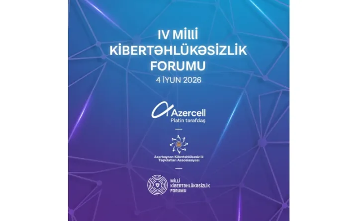 IV Milli Kibertəhlükəsizlik Forumu Azercell-in dəstəyi ilə keçəcək