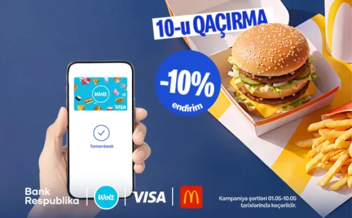 “10-u qaçırma”: Bank Respublika Visa Wolt kartı ilə McDonald’s-da endirim qazan!