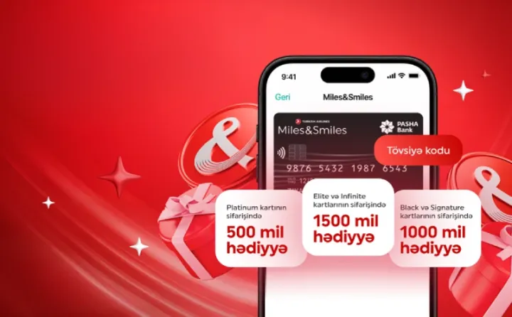PAŞA Bank “Miles&Smiles PASHA Bank” kart sahibləri üçün yeni bonus mil proqramına start verib ®