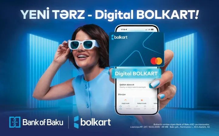Digital Bolkart və yeni tərzi qarşılayın - Bank of Baku-dan ikiqat yenilik!