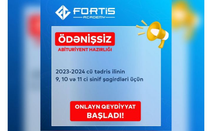 "Fortis Academy"dən ödənişsiz təhsil imkanı - Bu ailələr müraciət edə bilərlər