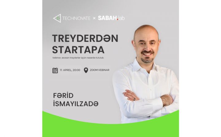 Startap yatırımı mövzusunda vebinar keçiriləcək - TREYDERDƏN STARTAPA