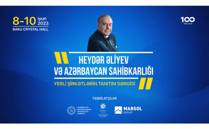 “Heydər Əliyev və Azərbaycan sahibkarlığı” mövzusunda yerli şirkətlərin sərgisi keçiriləcək