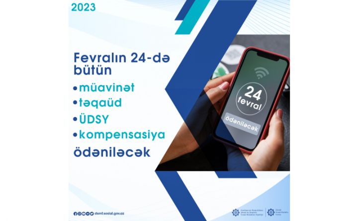 Fevralın 24-də bütün müavinət və təqaüdlər ödəniləcək