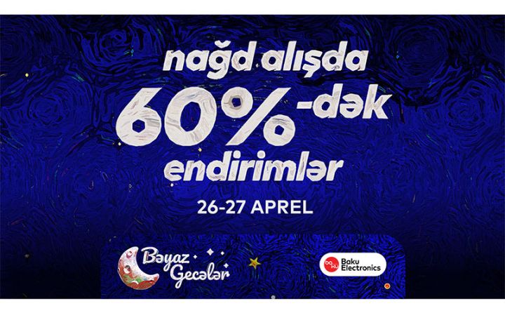 60 %-dək endirim gecələrin səssizliyini pozacaq!