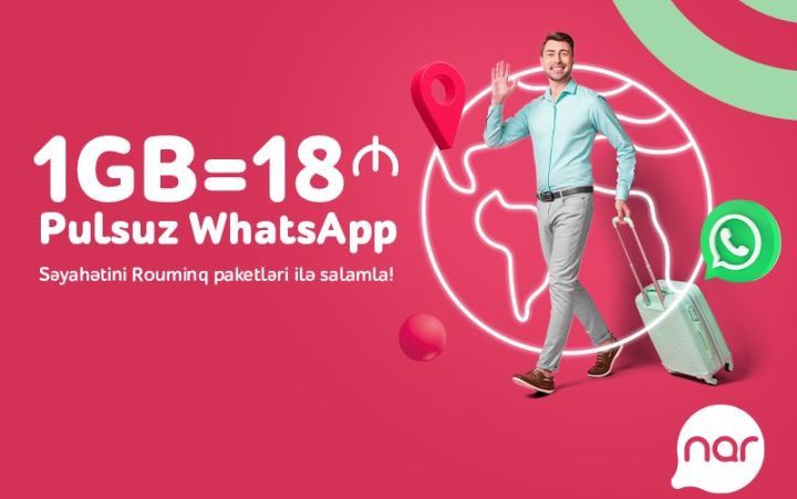 “Nar” ilə səyahətdə WhatsApp-da pulsuz yazış!