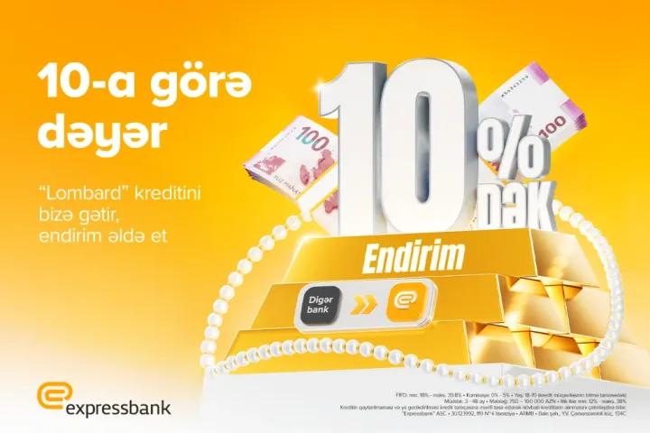 “Lombard” kreditinə illik 10%-dək endirim - ŞƏRTLƏR ®