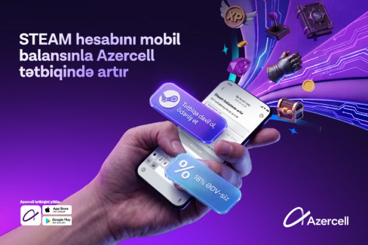 Azercell məşhur oyun platforması “Steam” ilə eksklüziv əməkdaşlığa başlayır ®