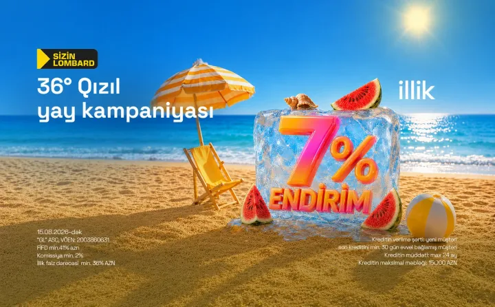 Lombard krediti illik 7% endirimlə - 15 avqustadək kampaniya