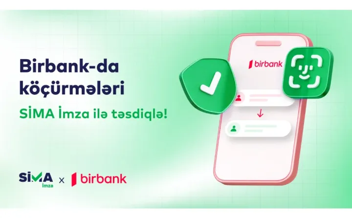 Birbank-da pul köçürmələrini SİMA İmza ilə təsdiqlə! ®