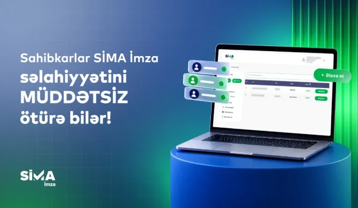 Sahibkarlar SİMA İmza səlahiyyətini onlayn və müddətsiz ötürə bilər