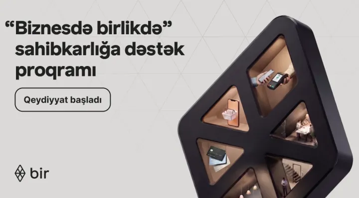 Bir-dən mikro sahibkarlar üçün rəqəmsal imkanlar: “Biznesdə birlikdə” proqramına start verildi ®